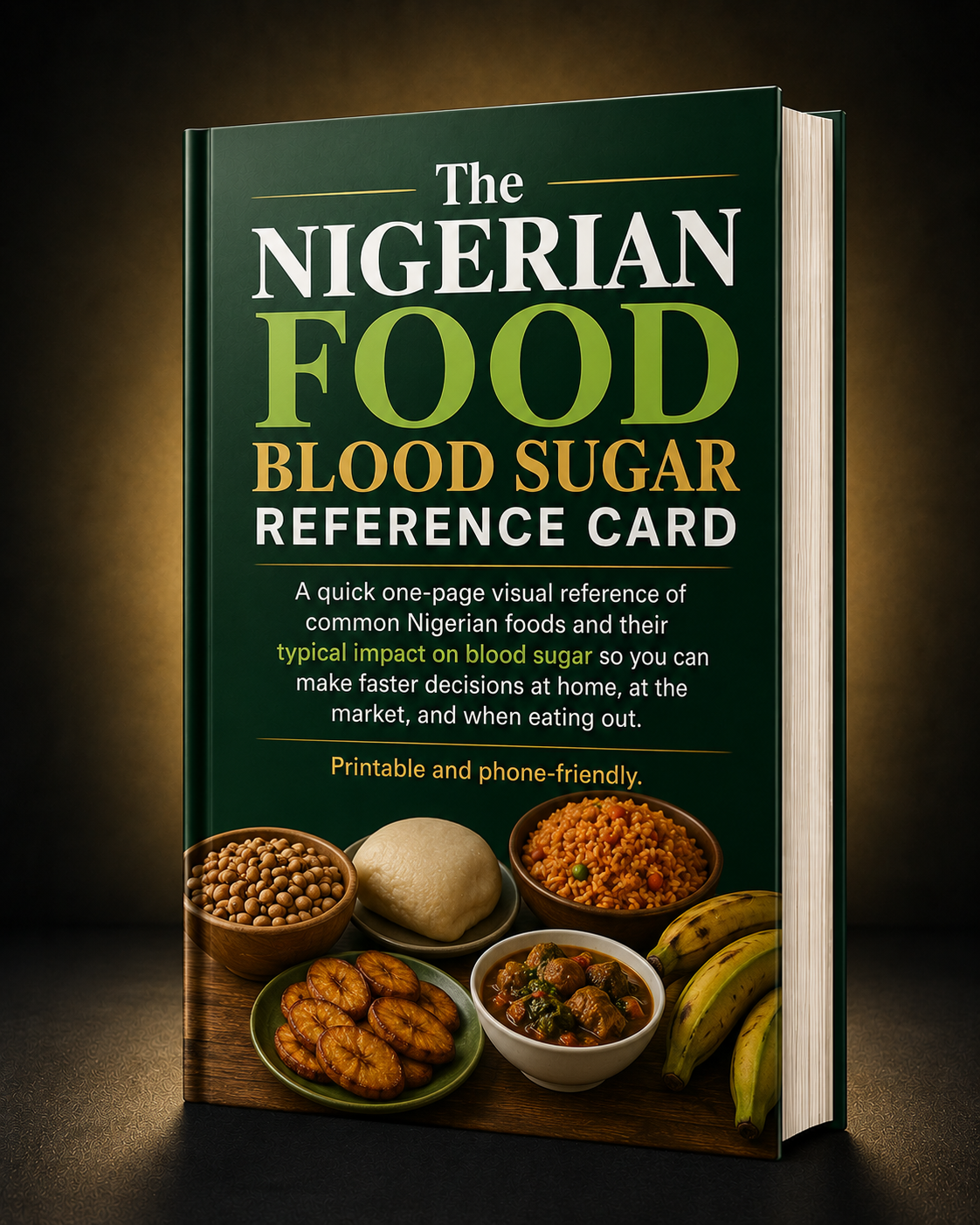 The Nigerian Food Blood Sugar Reference Card — a one-page visual guide of common Nigerian foods and their typical impact on blood sugar